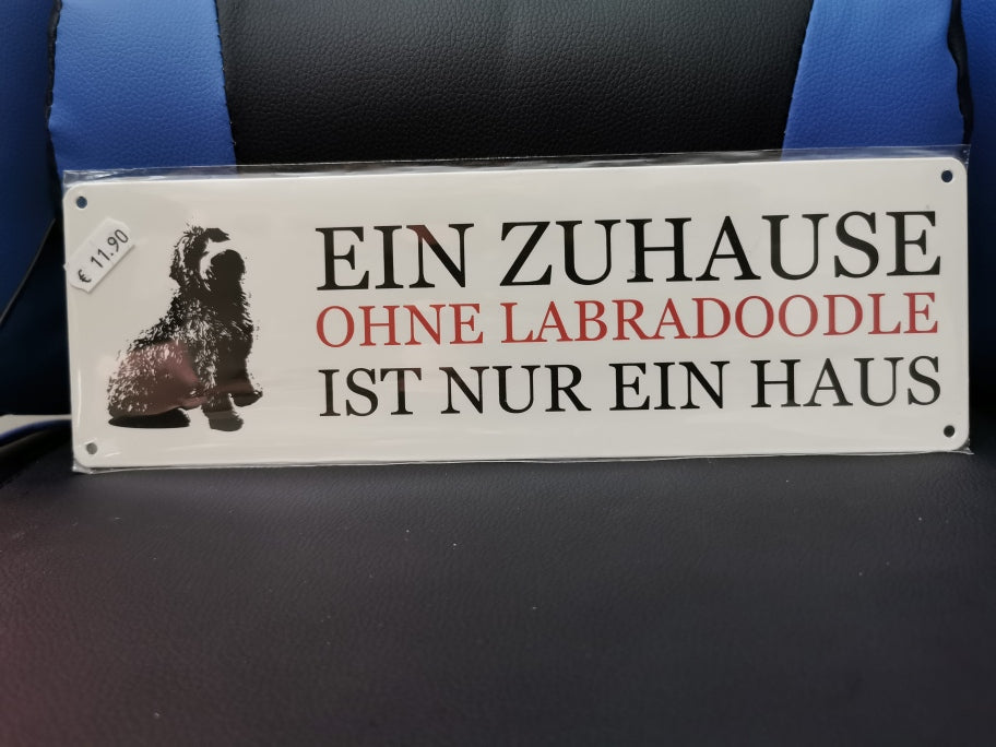 Metallschild – Ein Zuhause ohne Labradoodle ist nur ein Haus
