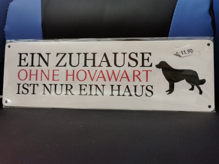 Metallschild – Ein Zuhause ohne Hovawart ist nur ein Haus